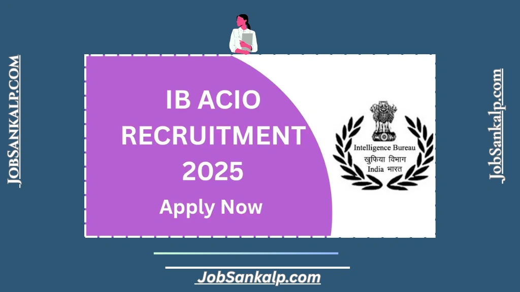 Intelligence Bureau ACIO Recruitment 2025